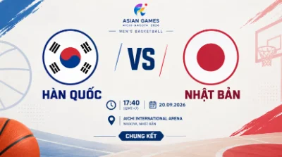 HÀN QUỐC VÀO CHUNG KẾT BÓNG RỔ NAM ASIAD 2026, CHỜ NHẬT BẢN TRANH HCV SAU 12 NĂM