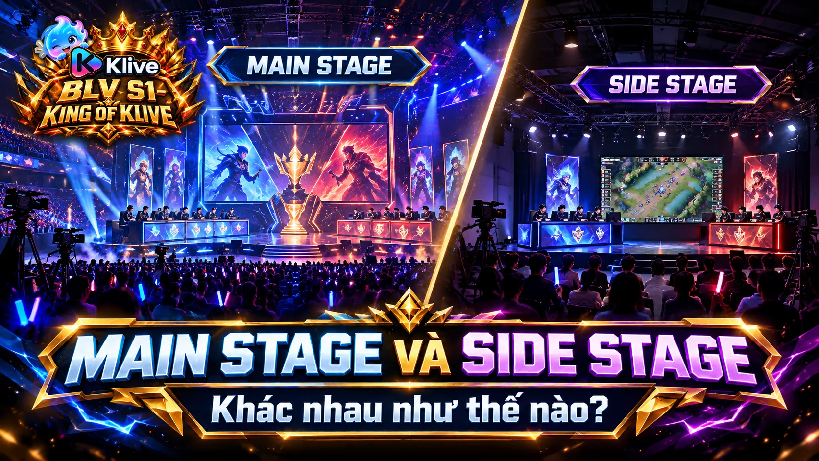 Sân khấu chính và sân khấu phụ trong giải Esports khác nhau như thế nào?